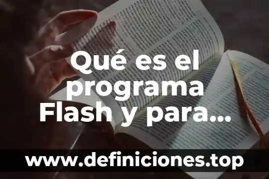 Que es un programa de motivacion laboral 8 Qué es el programa Flash y para qué sirve
