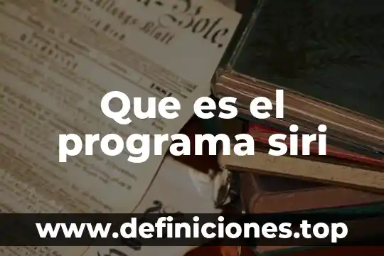 Que es el programa siri