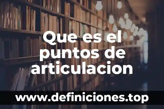 Puntos blancos en los ganglios estan inflados que es 5 Que es el puntos de articulacion