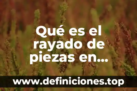Que es la técnica del rayado y puntillismo 5 Qué es el rayado de piezas en dibujo técnico