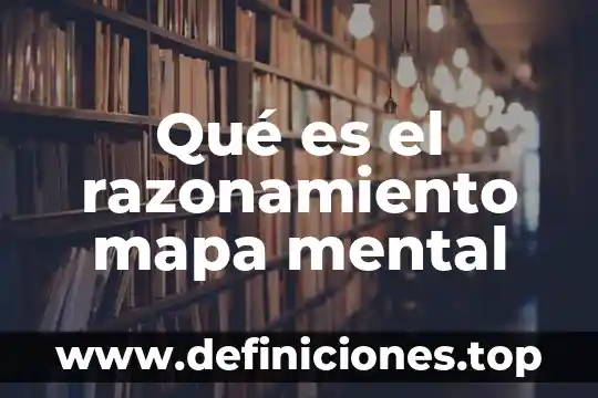 Qué es el razonamiento mapa mental