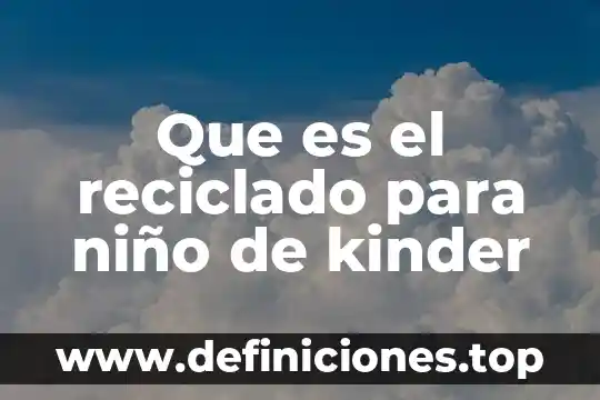 Que es consolidar significado catolico 6 Que es el reciclado para niño de kinder