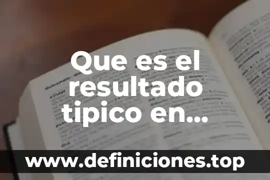 Que es el resultado tipico en derecho penal