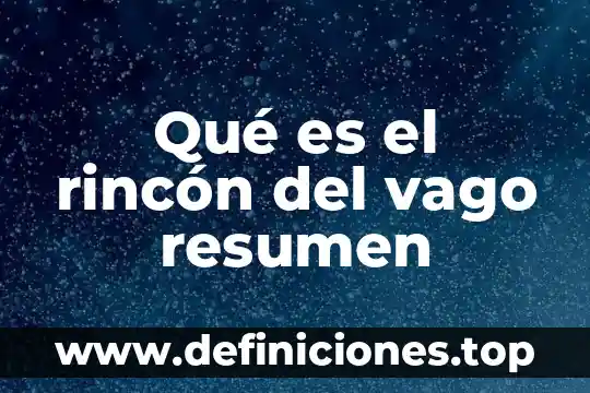 Que es el colera resumen 4 Qué es el rincón del vago resumen