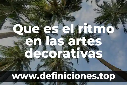 Que es la vigilia yahoo 7 Que es el ritmo en las artes decorativas