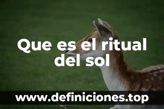 Que es el ritual del sol