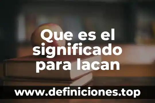 Que es vastedad significado 7 Que es el significado para lacan
