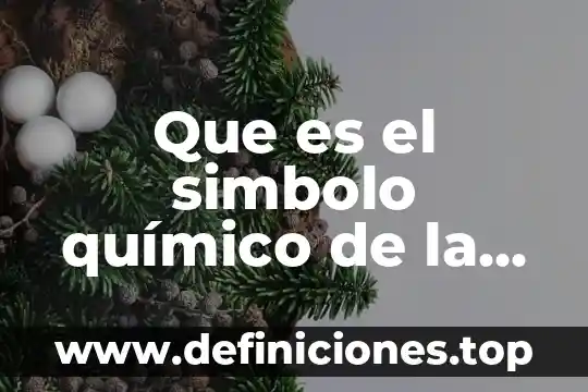 Que es el simbolo químico de la tabla periodica