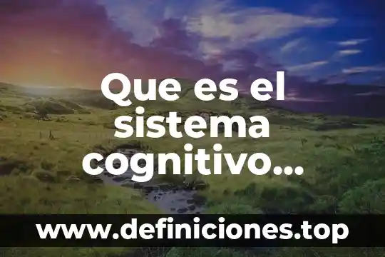 Qué es cadena de electrones respiratoria 7 Que es el sistema cognitivo implicito