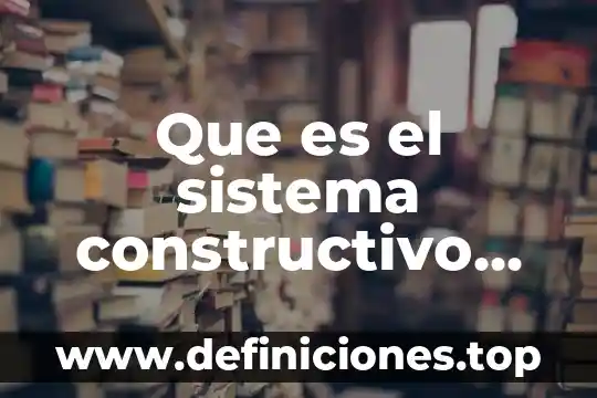 Que es el sistema constructivo de bastidor