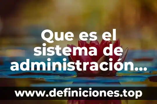 Que es el sistema de administración escolares de conalep