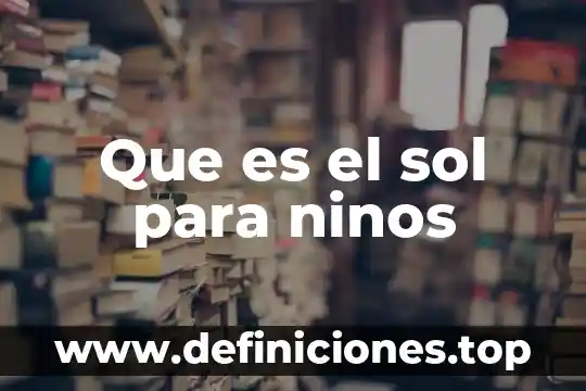 Que es respeto significado para niños 7 Que es el sol para ninos
