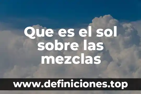 Qué es mejor anteojos fotosensibles o anteojos de sol 3 Que es el sol sobre las mezclas