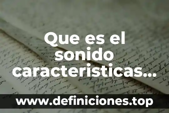 Qué es la reflexión del sonido para niños 3 Que es el sonido caracteristicas y propiedades
