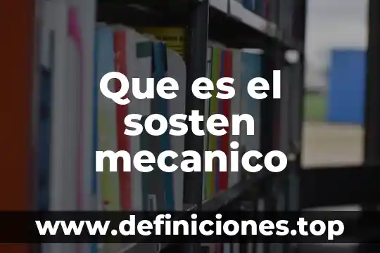 Que es lo que mas disgusta en un curso 4 Que es el sosten mecanico