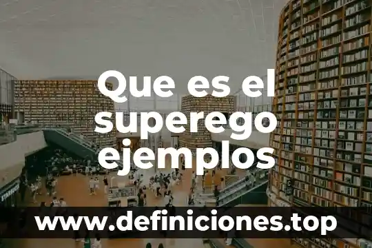 Que es el superego ejemplos