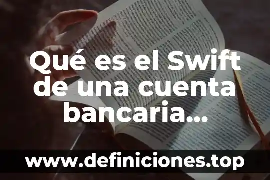 Qué es el Swift de una cuenta bancaria Santander