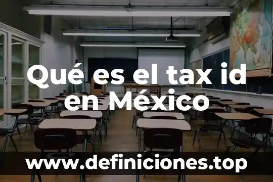 Qué es el tax id en México