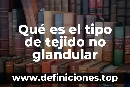 Tipo de conector que es el reloj inteligente 7 Qué es el tipo de tejido no glandular