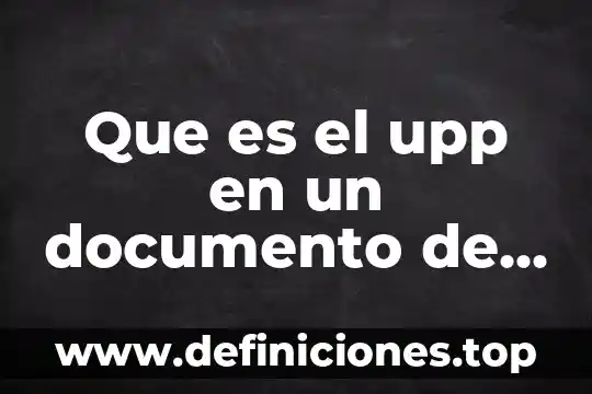 Que es un anuncio documento 6 Que es el upp en un documento de ganado