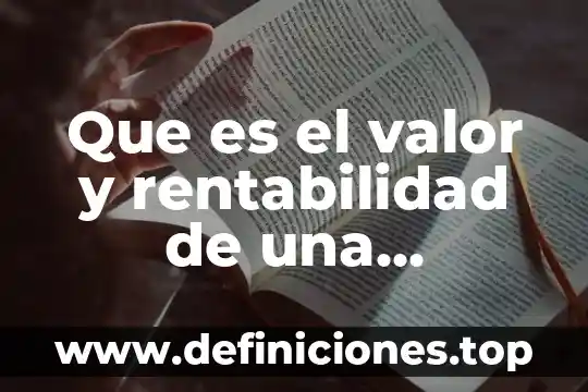 Que es rentabilidad etica 6 Que es el valor y rentabilidad de una empresa