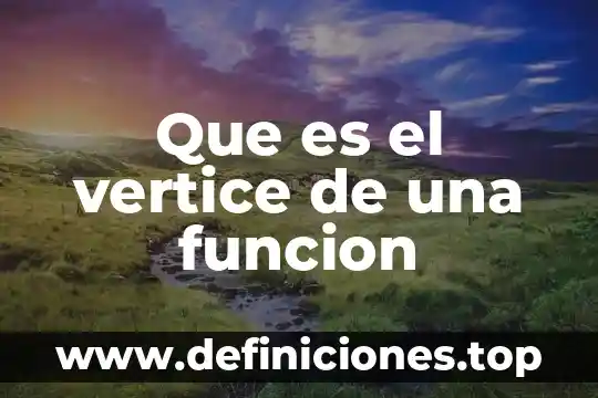 Que es el vertice de una funcion