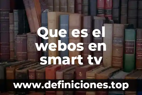 Qué es un malla hablando de computadoras 7 Que es el webos en smart tv
