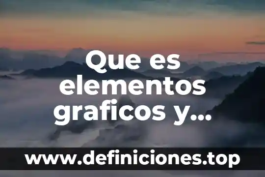 Que es elementos graficos y multimedia