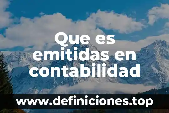 Qué es el ted en contabilidad 7 Que es emitidas en contabilidad