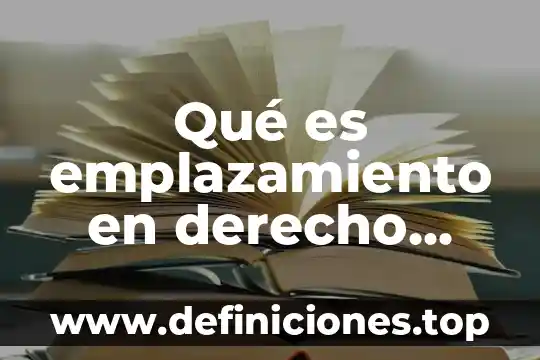 Que es el derecho civil segun unam 7 Qué es emplazamiento en derecho civil