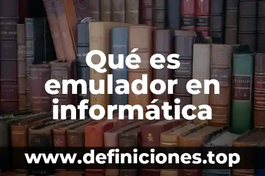 Que es des en informatica 6 Qué es emulador en informática