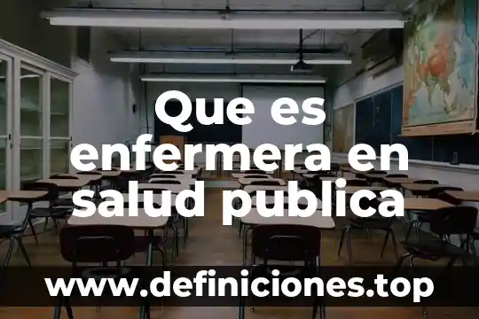 Que es enfermera en salud publica