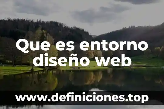 Que es entorno diseño web
