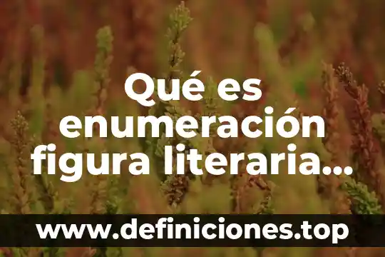 Que es una calavera literaria sus elementos y caracteristicas 4 Qué es enumeración figura literaria y ejemplos