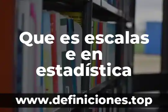 Que es la probabilidad condicional en estadistica 4 Que es escalas e en estadística