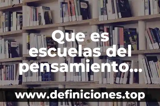 Que es la linea de pensamiento de diego rivera 4 Que es escuelas del pensamiento economico