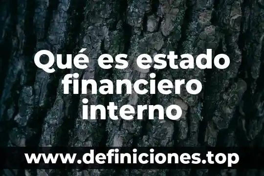 Que es el folio interno de una factura 3 Qué es estado financiero interno
