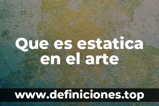 Que es una reflexion de un texto ejemplo 4 Que es estatica en el arte