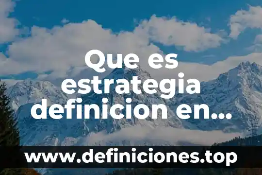 Qué es una reliquia en inglés 7 Que es estrategia definicion en ingles