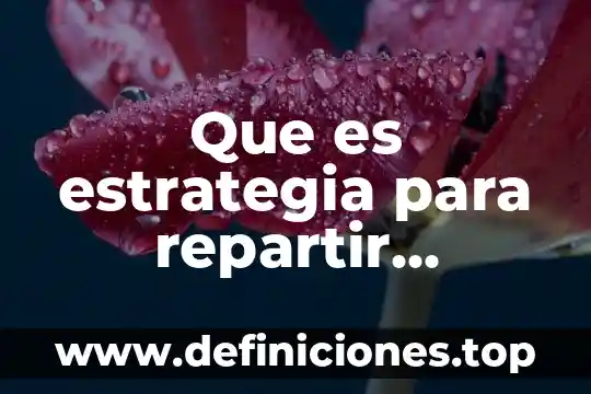 Que es un material elastoplastico 5 Que es estrategia para repartir material