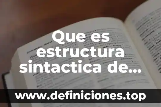 Que es una dervripcion de un texto poetico 3 Que es estructura sintactica de un texto
