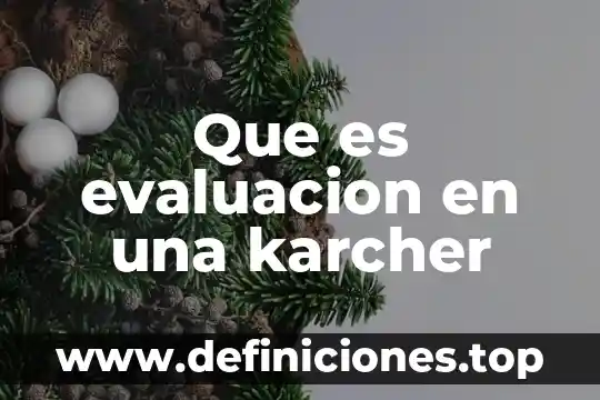 Que es evaluacion en una karcher