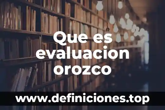 Que es terapia tipo para que sirve 7 Que es evaluacion orozco