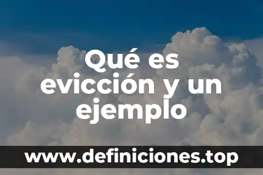 Qué es evicción y un ejemplo
