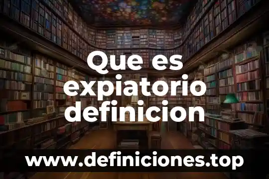 Que es expiatorio definicion