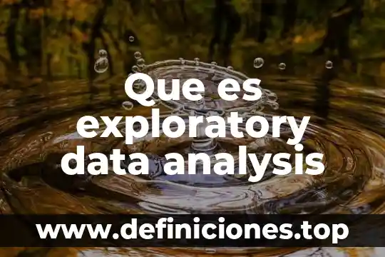 Que es el wipe data 3 Que es exploratory data analysis