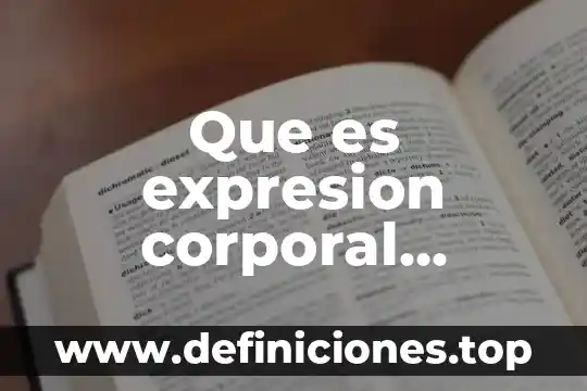 Que es expresion corporal concepto