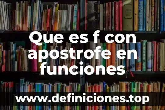 Que es la termosfera y sus funciones 3 Que es f con apostrofe en funciones