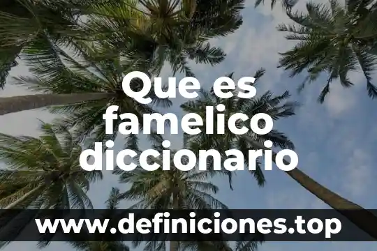 Que es afrodisiaco diccionario 4 Que es famelico diccionario