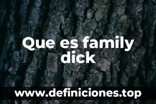 Que es royal family 3 Que es family dick